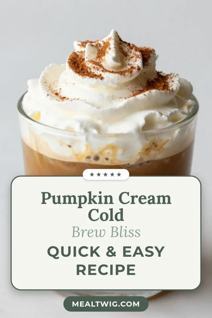 Indulge in the flavors of fall with this delicious Pumpkin Cream Cold Brew! This easy Cold Brew Coffee Recipe combines rich cold brew coffee with a creamy pumpkin spice blend, topped with whipped cream for the ultimate Pumpkin Spice Drink. Perfect for satisfying your autumn cravings, this is a must-try in your Fall Coffee Recipes collection. Click to save this recipe and enjoy your cozy coffee moment. #PumpkinCreamColdBrew #FallRecipes #CoffeeLover #PumpkinSpice
